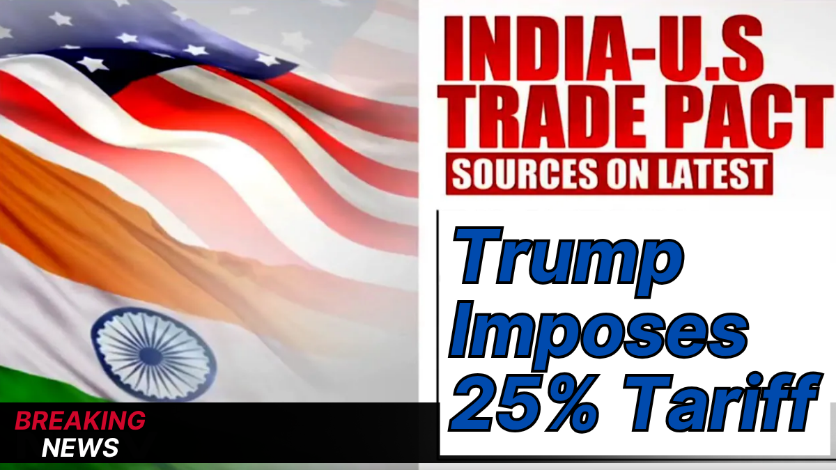 Trump Imposes 25% Tariff on India From August 1, Adds Penalty Over Russian Oil Imports